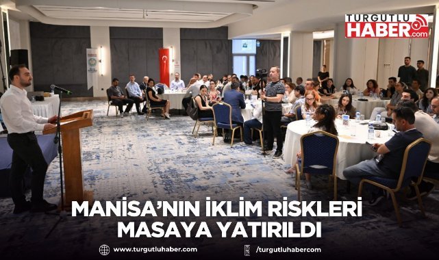 Manisa’nın İklim Riskleri Masaya Yatırıldı