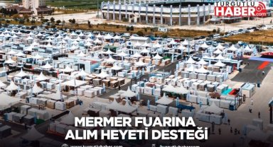Mermer Fuarına Alım Heyeti Desteği