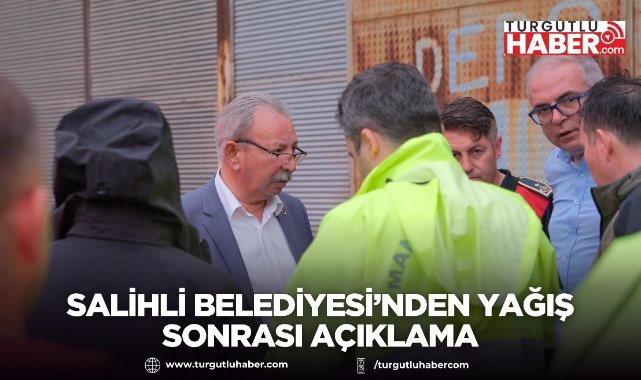 Salihli Belediyesi’nden Yağış Sonrası Açıklama