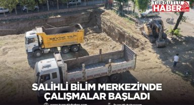 Salihli Bilim Merkezi'nde çalışmalar başladı