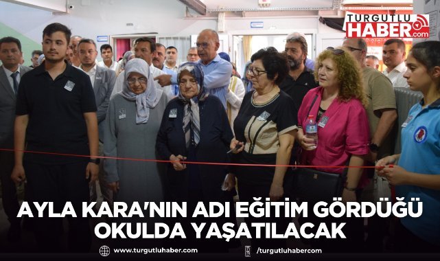 Şehit Öğretmen Ayla Kara'nın Adı Eğitim Gördüğü Okulda Yaşatılacak