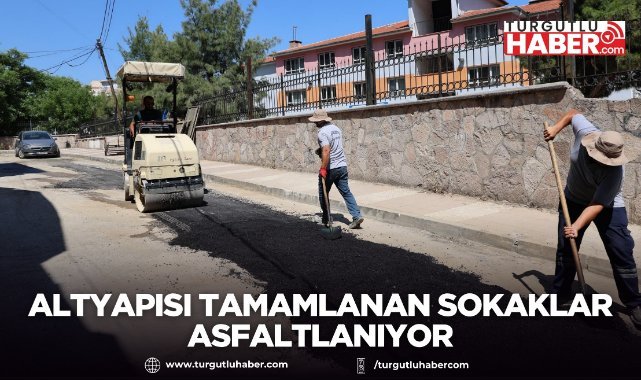 ŞEHZADELER’DE ALTYAPISI TAMAMLANAN SOKAKLAR ASFALTLANIYOR
