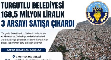 Turgutlu Belediyesi 168,5 Milyon Liralık 3 Arsayı Satışa Çıkardı
