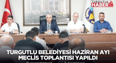 Turgutlu Belediyesi Haziran Ayı Meclis Toplantısı Yapıldı