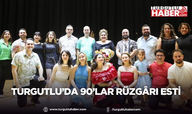Turgutlu’da 90’lar Rüzgârı Esti