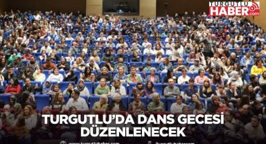 Turgutlu’da Dans Gecesi Düzenlenecek