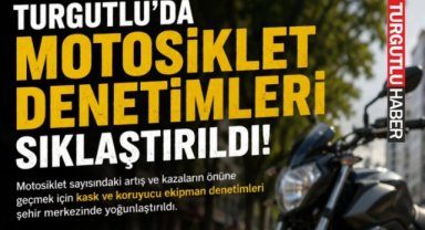 Turgutlu’da Motosiklet Denetimleri Sıklaştı