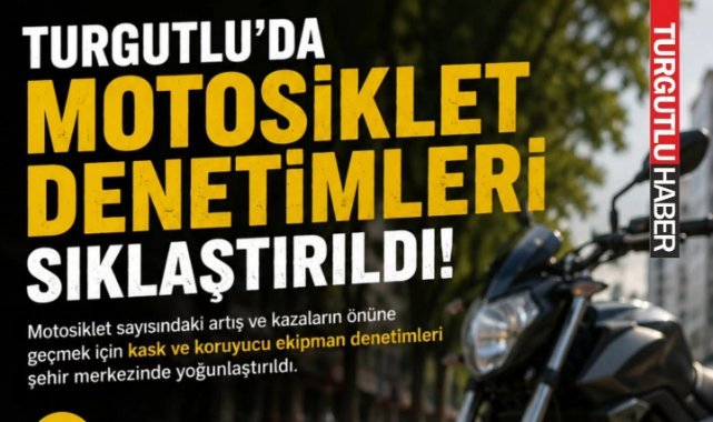 Turgutlu’da Motosiklet Denetimleri Sıklaştı