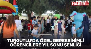 Turgutlu'da özel gereksinimli öğrencilere yıl sonu şenliği