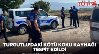 Turgutlu'daki Koku Şikayetlerinde Kaynak Tespit Edildi