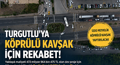 Turgutlu'nun Dev Kavşak Projesinde İhaleye Yoğun İlgi
