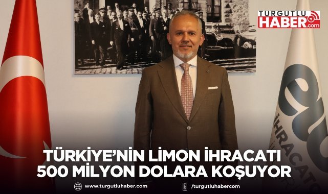 Türkiye’nin limon ihracatı 500 milyon dolara koşuyor