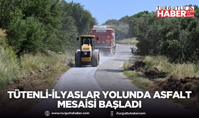 Tütenli-İlyaslar Yolunda Asfalt Mesaisi Başladı