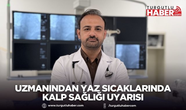 Uzmanından Yaz Sıcaklarında Kalp Sağlığı Uyarısı