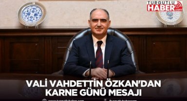  Vali Vahdettin Özkan'dan Karne Günü Mesajı