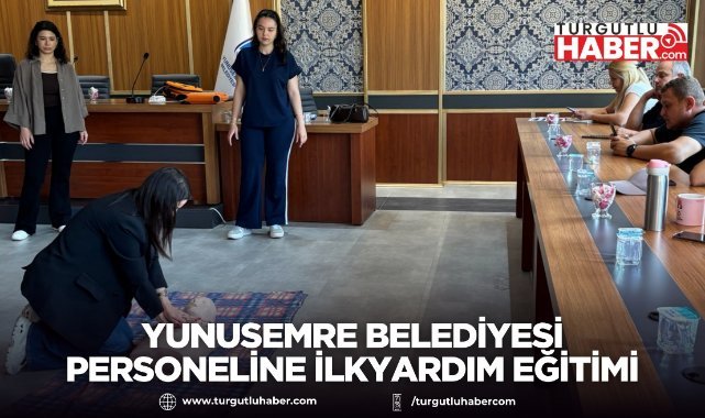 Yunusemre Belediyesi Personeline İlkyardım Eğitimi