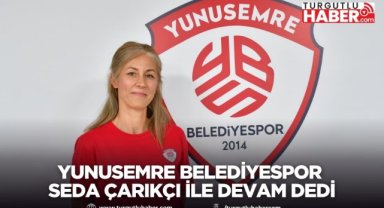 YUNUSEMRE BELEDİYESPOR SEDA ÇARIKÇI İLE DEVAM DEDİ