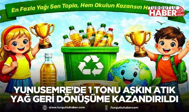 Yunusemre’de 1 Tonu Aşkın Atık Yağ Geri Dönüşüme Kazandırıldı