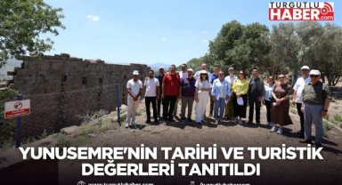 Yunusemre'nin tarihi ve turistik değerleri tanıtıldı