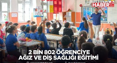 2 bin 802 öğrenciye ağız ve diş sağlığı eğitimi