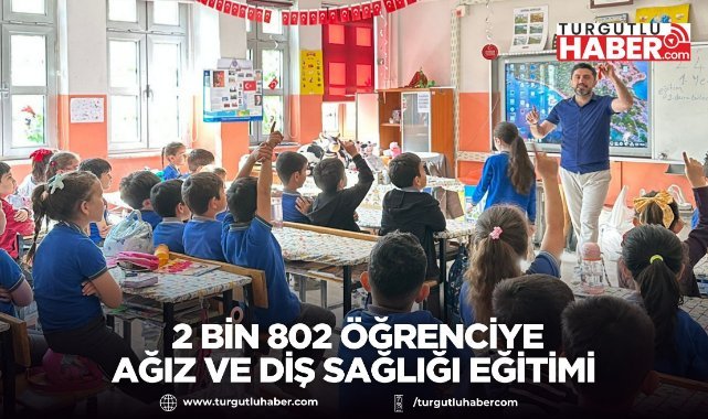 2 bin 802 öğrenciye ağız ve diş sağlığı eğitimi