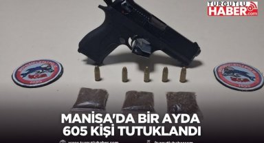 Manisa'da bir ayda 605 kişi tutuklandı