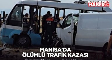 Manisa'da Ölümlü Trafik Kazası