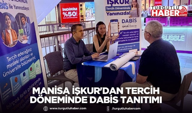 Manisa İŞKUR'dan Tercih Döneminde DABİS Tanıtımı