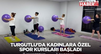 Turgutlu'da kadınlara özel spor kursları başladı