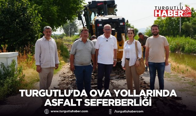 Turgutlu'da ova yollarında asfalt seferberliği