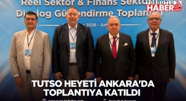 TUTSO heyeti Ankara'da toplantıya katıldı 