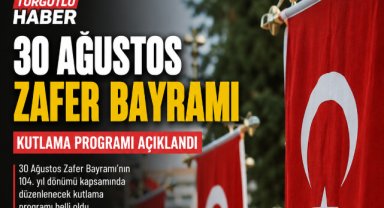 30 Ağustos Zafer Bayramı Kutlama Programı Açıklandı