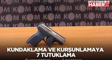 Kundaklama ve Kurşunlamaya 7 Tutuklama