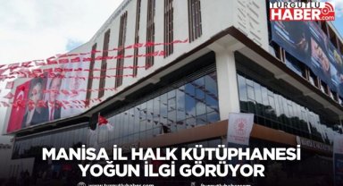 Manisa İl Halk Kütüphanesi Yoğun İlgi Görüyor