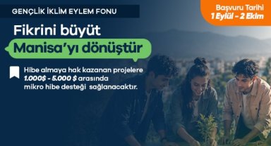 Manisa’ya Gençlik İklim Fonu’ndan 50 Bin Dolarlık Hibe