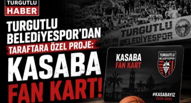 Turgutlu Belediyespor’dan Taraftara Özel Proje: Kasaba Fan Kart!