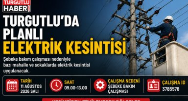 Turgutlu'da 11 Ağustos'ta Elektrik Kesintisi Yapılacak