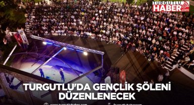 Turgutlu'da Gençlik Şöleni Düzenlenecek