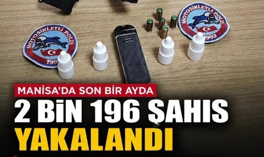 Manisa’da Son Bir Ayda 2 Bin 196 Şahıs Yakalandı