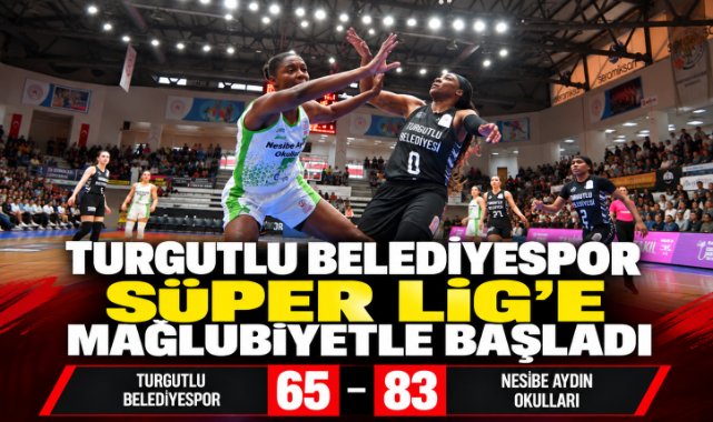 Turgutlu Belediyespor, Süper Lig’e Mağlubiyetle Başladı