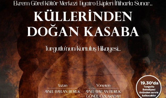 Turgutlu’nun Kurtuluşu Tiyatro Sahnesinde Anlatılacak