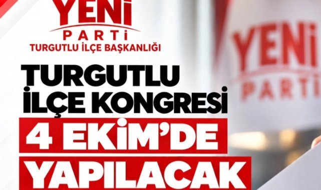 Yeni Parti Turgutlu’da Kongreye Tek Adayla Gidiyor